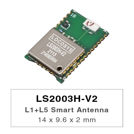 LS2003H-Vx - Les produits de la série LS2003H-Vx sont des modules d'antenne GNSS double bande à haute performance, comprenant une antenne intégrée et des circuits récepteurs GNSS, conçus pour une large gamme d'applications système OEM.